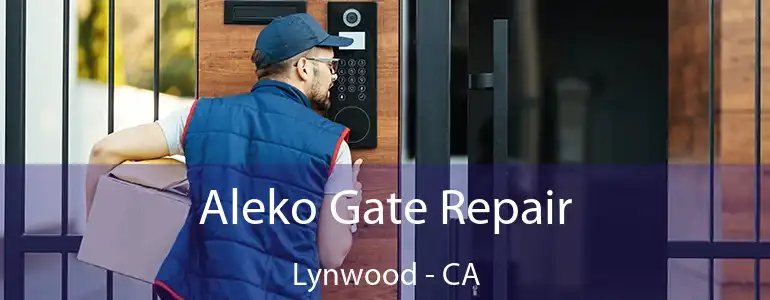  Aleko Gate Repair Lynwood - CA