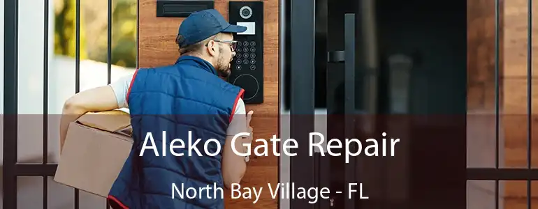  Aleko Gate Repair North Bay Village - FL