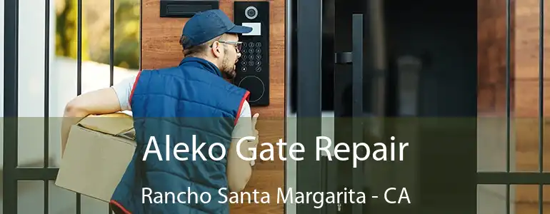  Aleko Gate Repair Rancho Santa Margarita - CA