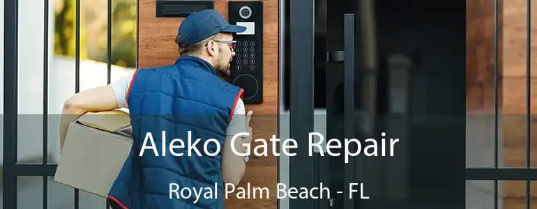  Aleko Gate Repair Royal Palm Beach - FL