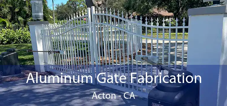  Aluminum Gate Fabrication Acton - CA
