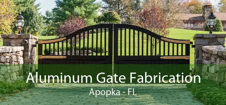 Aluminum Gate Fabrication Apopka - FL