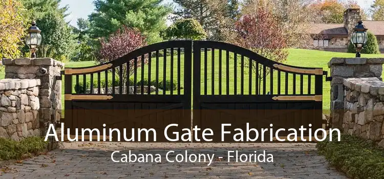 Aluminum Gate Fabrication Cabana Colony - Florida