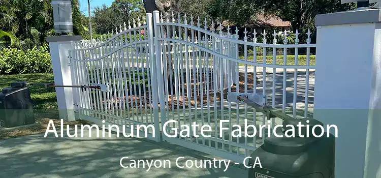 Aluminum Gate Fabrication Canyon Country - CA