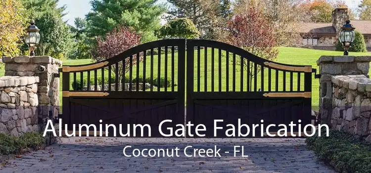 Aluminum Gate Fabrication Coconut Creek - FL