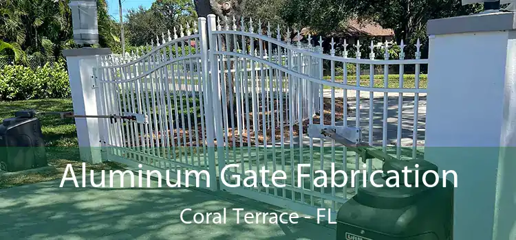 Aluminum Gate Fabrication Coral Terrace - FL