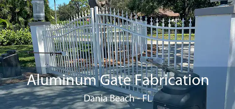 Aluminum Gate Fabrication Dania Beach - FL