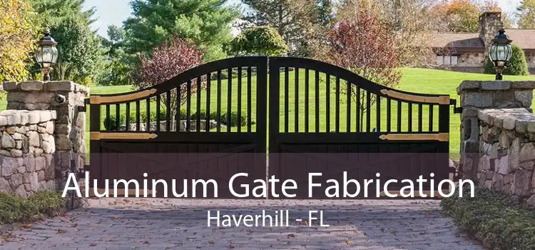 Aluminum Gate Fabrication Haverhill - FL