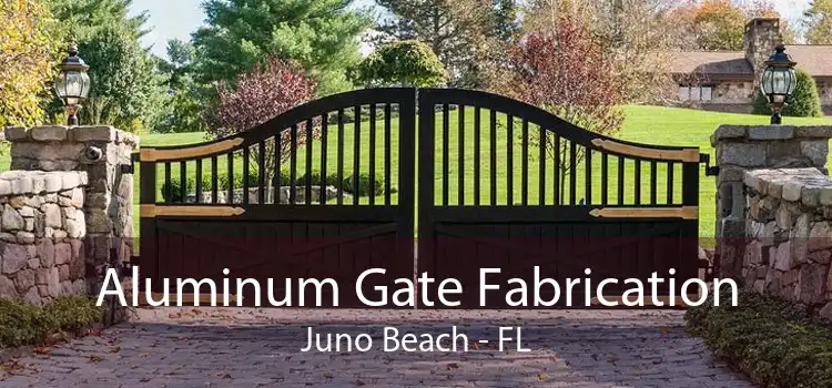 Aluminum Gate Fabrication Juno Beach - FL