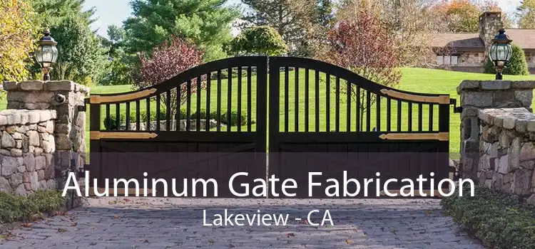 Aluminum Gate Fabrication Lakeview - CA