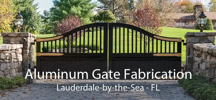 Aluminum Gate Fabrication Lauderdale-by-the-Sea - FL