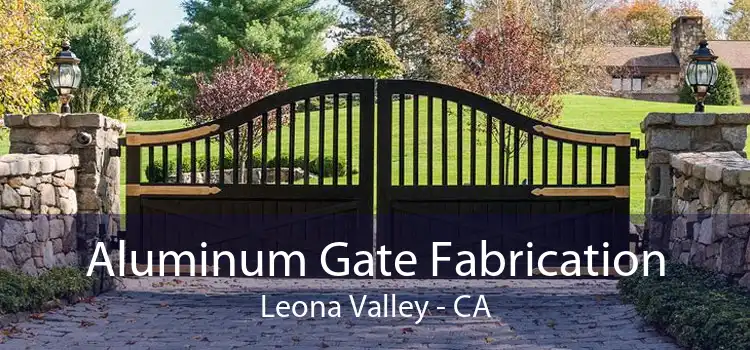 Aluminum Gate Fabrication Leona Valley - CA