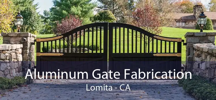 Aluminum Gate Fabrication Lomita - CA
