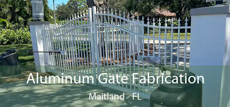 Aluminum Gate Fabrication Maitland - FL