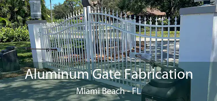  Aluminum Gate Fabrication Miami Beach - FL