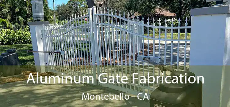 Aluminum Gate Fabrication Montebello - CA