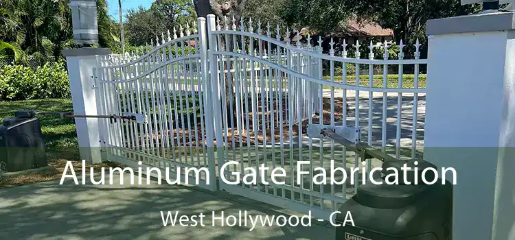 Aluminum Gate Fabrication West Hollywood - CA