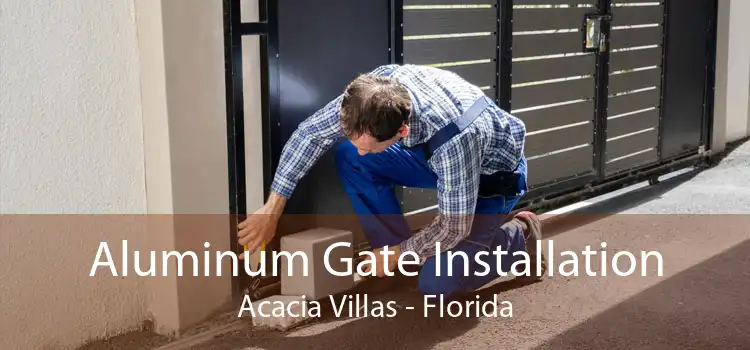 Aluminum Gate Installation Acacia Villas - Florida