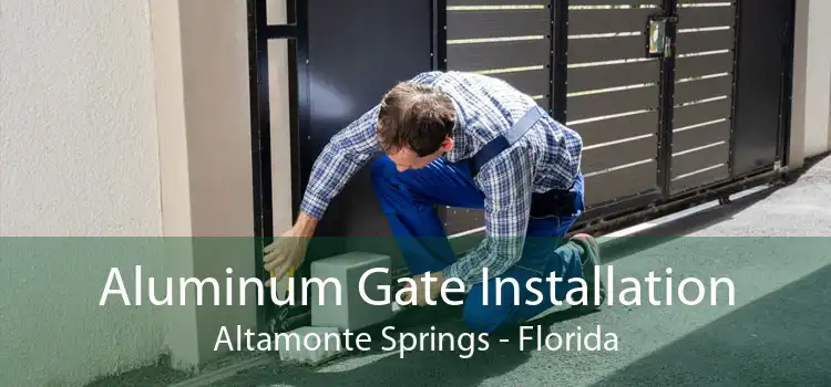Aluminum Gate Installation Altamonte Springs - Florida