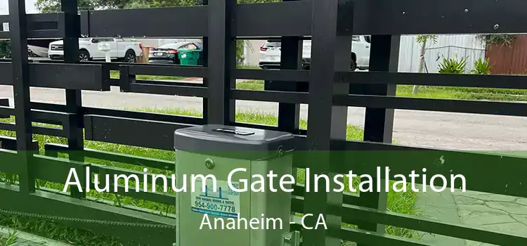  Aluminum Gate Installation Anaheim - CA