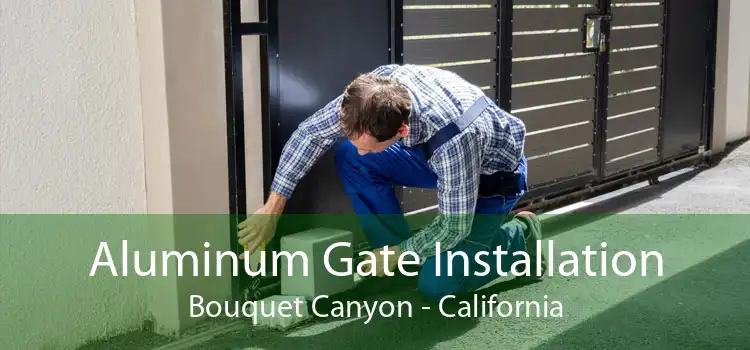 Aluminum Gate Installation Bouquet Canyon - California