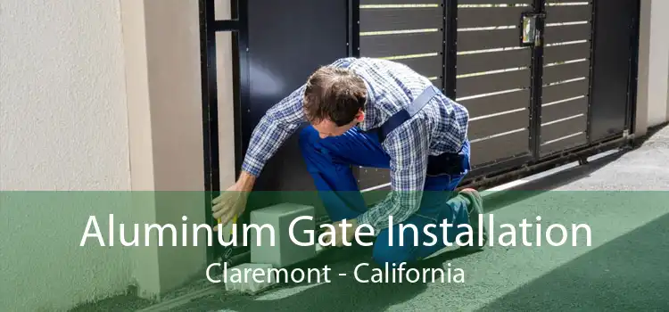 Aluminum Gate Installation Claremont - California