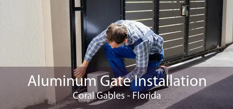 Aluminum Gate Installation Coral Gables - Florida