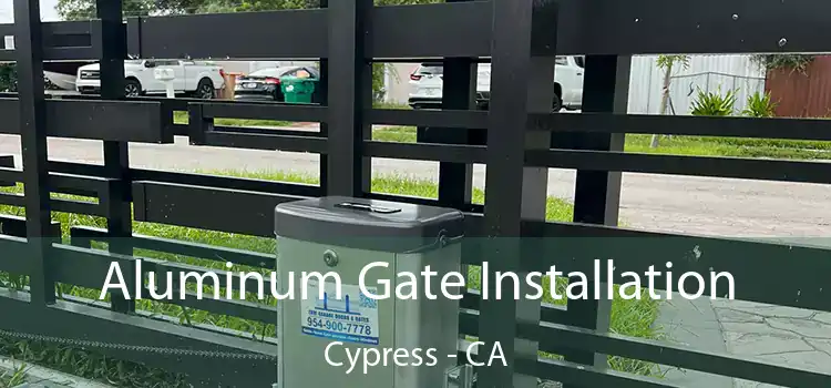  Aluminum Gate Installation Cypress - CA
