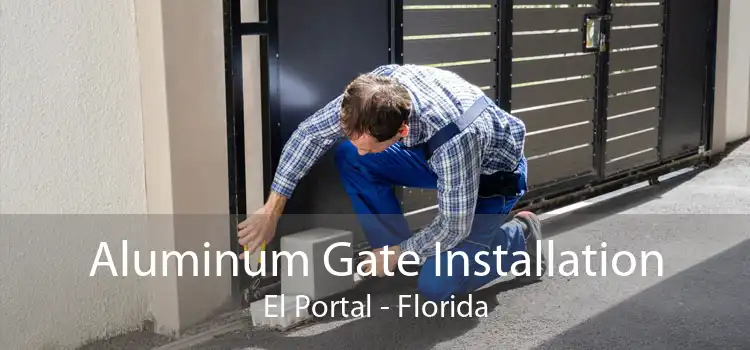 Aluminum Gate Installation El Portal - Florida