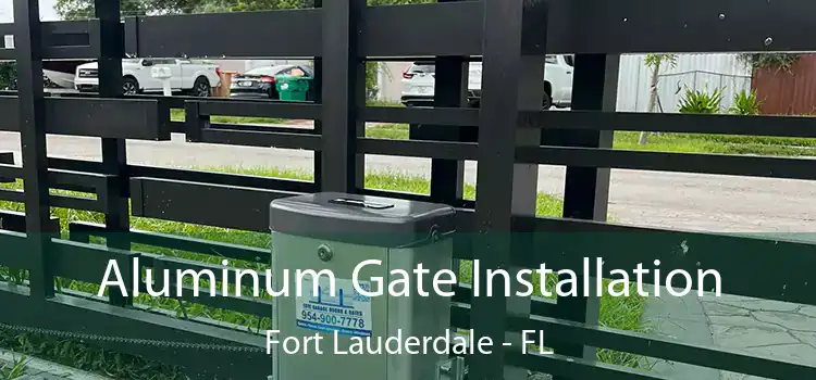 Aluminum Gate Installation Fort Lauderdale - FL