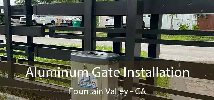 Aluminum Gate Installation Fountain Valley - CA