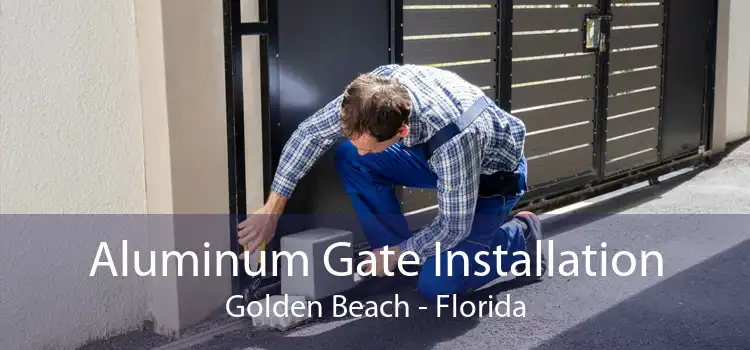 Aluminum Gate Installation Golden Beach - Florida