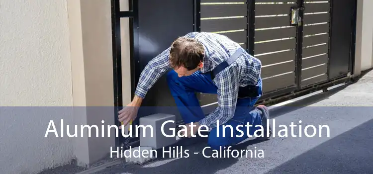 Aluminum Gate Installation Hidden Hills - California