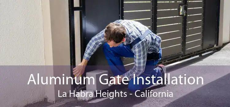 Aluminum Gate Installation La Habra Heights - California