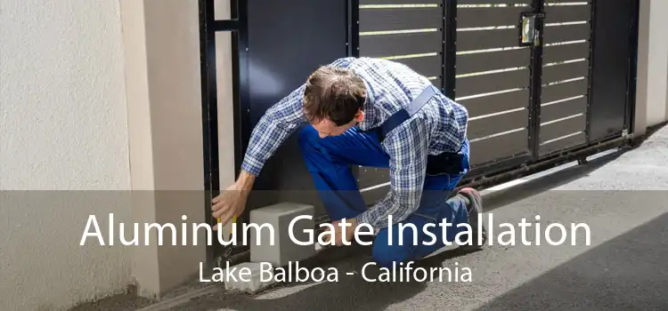 Aluminum Gate Installation Lake Balboa - California