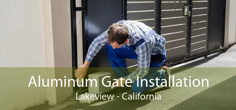 Aluminum Gate Installation Lakeview - California