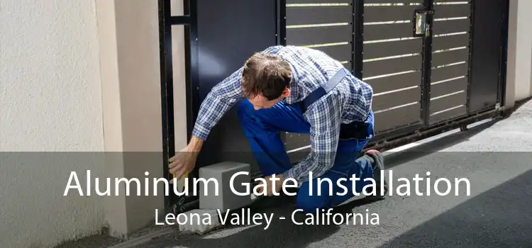 Aluminum Gate Installation Leona Valley - California