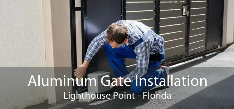 Aluminum Gate Installation Lighthouse Point - Florida