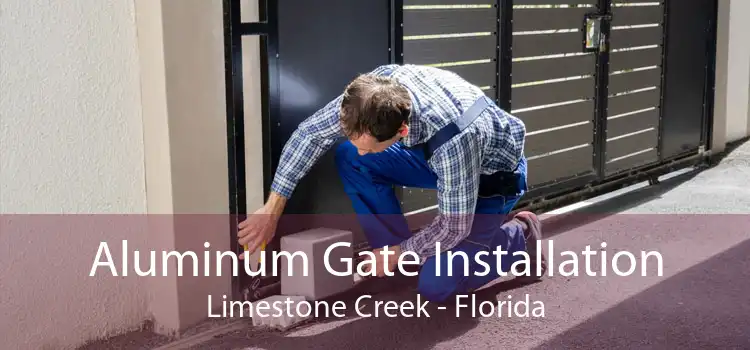 Aluminum Gate Installation Limestone Creek - Florida
