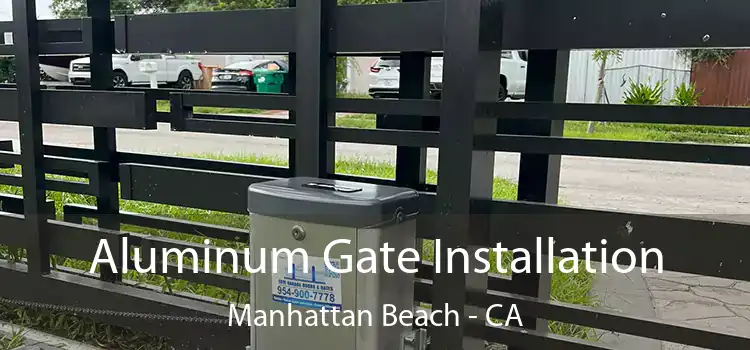  Aluminum Gate Installation Manhattan Beach - CA