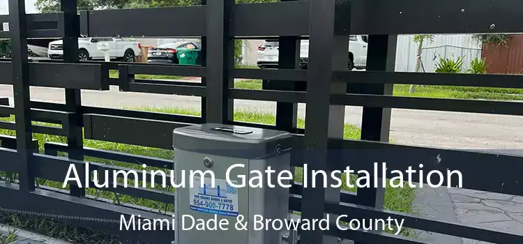  Aluminum Gate Installation Miami Dade & Broward County