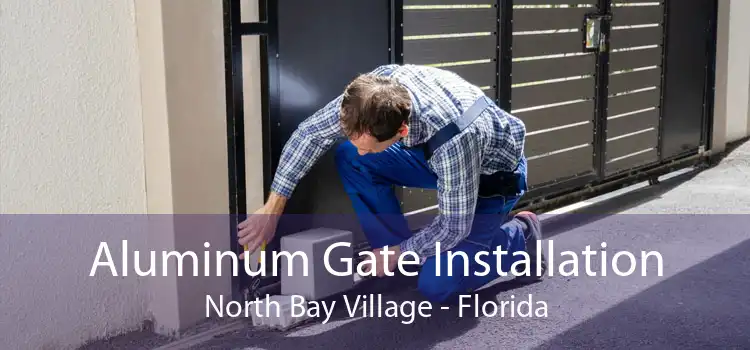 Aluminum Gate Installation North Bay Village - Florida
