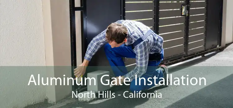 Aluminum Gate Installation North Hills - California