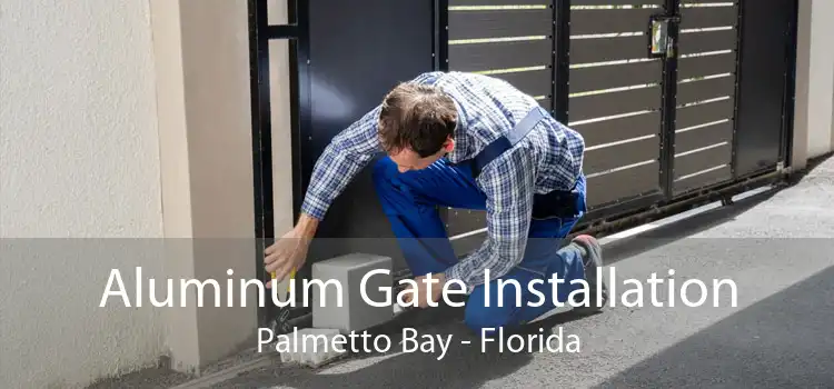 Aluminum Gate Installation Palmetto Bay - Florida
