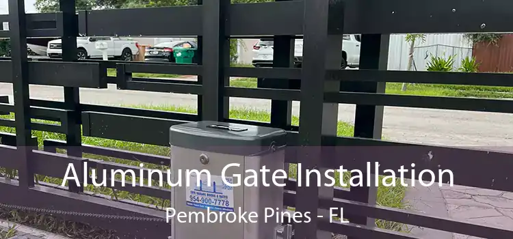  Aluminum Gate Installation Pembroke Pines - FL