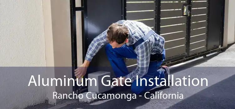 Aluminum Gate Installation Rancho Cucamonga - California