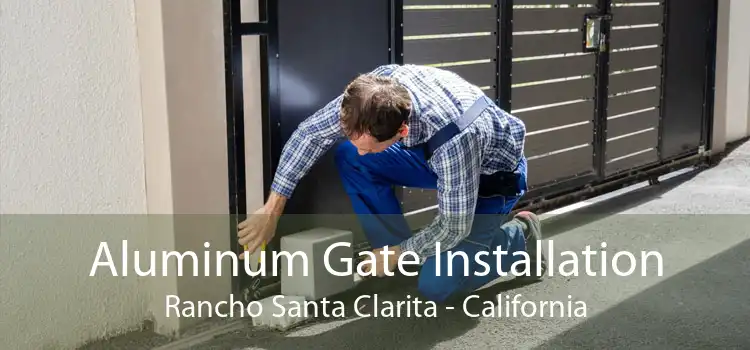 Aluminum Gate Installation Rancho Santa Clarita - California