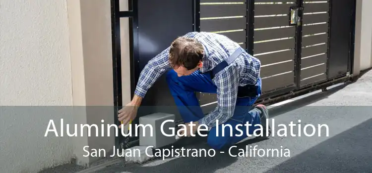 Aluminum Gate Installation San Juan Capistrano - California