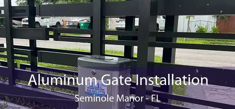  Aluminum Gate Installation Seminole Manor - FL
