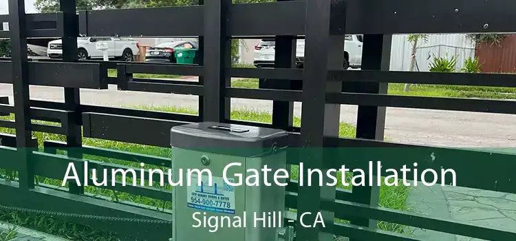  Aluminum Gate Installation Signal Hill - CA